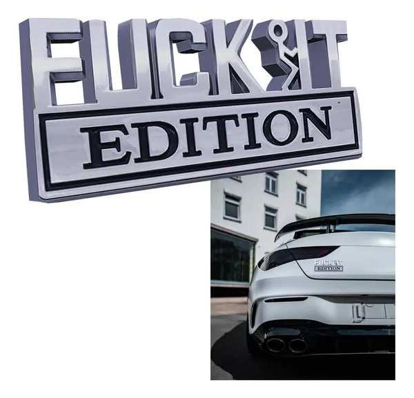 🚗🔥FUCK IT Edition Emblem | Car Decal Accessory