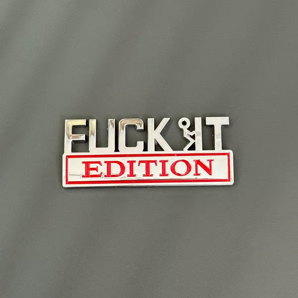 🚗🔥FUCK IT Edition Emblem | Car Decal Accessory